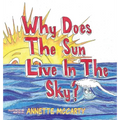 Why Does the Sun Live in the Sky?
