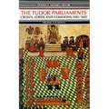 Tudor Parliaments, the Crown, Lords and Commons,1485-1603