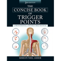 The Concise Book of Trigger Points, Third Edition: A Professional and Self-Help Manual