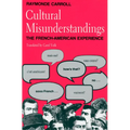 Cultural Misunderstandings: The French-American Experience