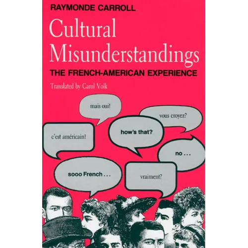 Cultural Misunderstandings: The French-American Experience