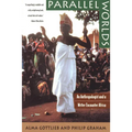 Parallel Worlds: An Anthropologist and a Writer Encounter Africa