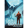 The Castle of 1,000 Doors: A Progression Fantasy Adventure
