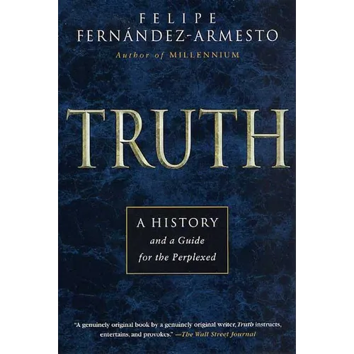 Truth: A History and a Guide for the Perplexed