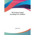 The Esoteric Gospel According To St. Matthew