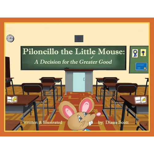 Piloncillo the Little Mouse: A Decision for the Greater Good