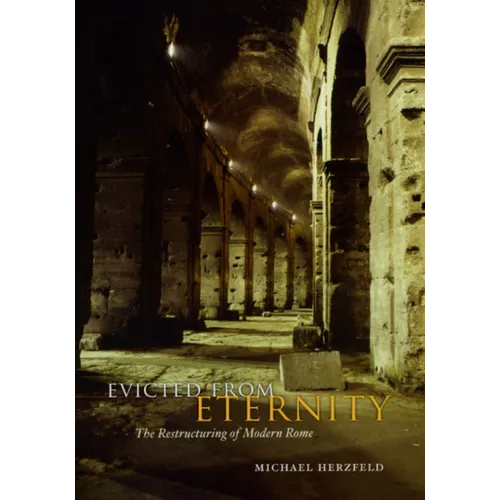 Evicted from Eternity: The Restructuring of Modern Rome