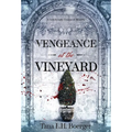 Vengeance at the Vineyard