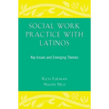 Social Work Practice with Latinos: Key Issues and Emerging Themes