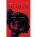 Shadow Magic: Turn Your Fear into Fuel and Create a Prosperous Coaching Business