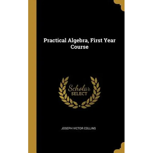 Practical Algebra, First Year Course