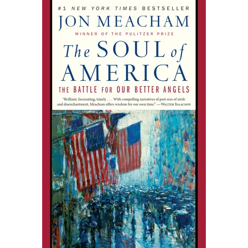 The Soul of America: The Battle for Our Better Angels