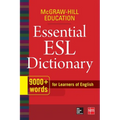 McGraw-Hill Education Essential ESL Dictionary: 9,000+ Words for Learners of English