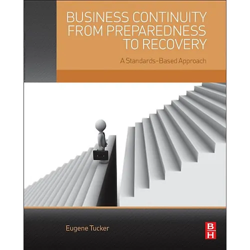 Business Continuity from Preparedness to Recovery: A Standards-Based Approach
