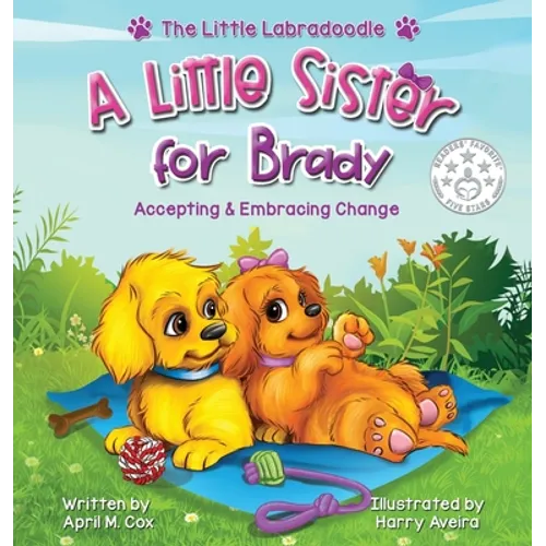 A Little Sister for Brady: A Story About Accepting & Embracing Change