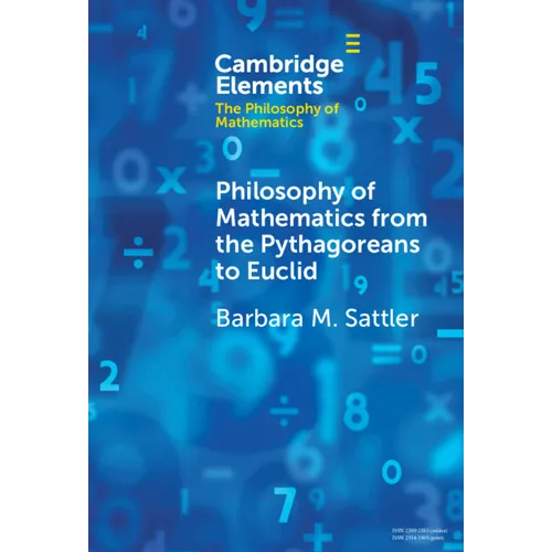 Philosophy of Mathematics from the Pythagoreans to Euclid