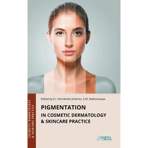 Pigmentation in Cosmetic Dermatology & Skincare Practice