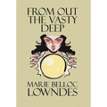 From Out the Vasty Deep