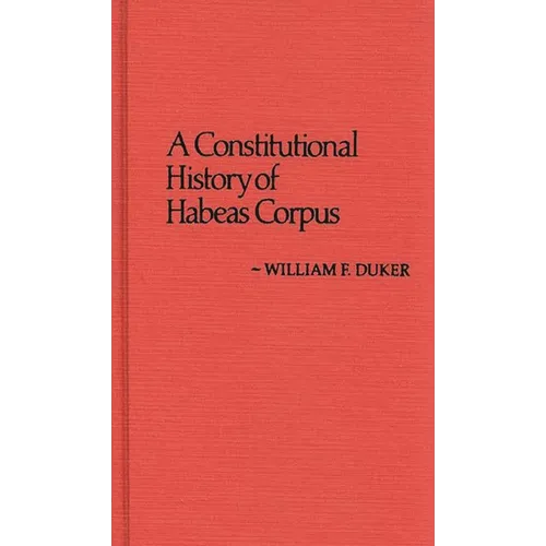 A Constitutional History of Habeas Corpus