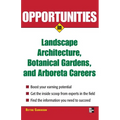 Opportunities in Landscape Architecture, Botanical Gardens and Arboreta Careers