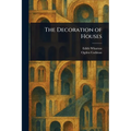 The Decoration of Houses