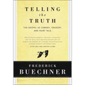 Telling the Truth: The Gospel as Tragedy, Comedy, and Fairy Tale
