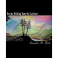 Poems: Walking Home by Starlight: poems by Quentin Kirk