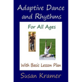 Adaptive Dance and Rhythms For All Ages With Basic Lesson Plan