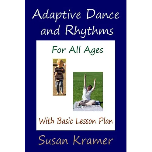 Adaptive Dance and Rhythms For All Ages With Basic Lesson Plan