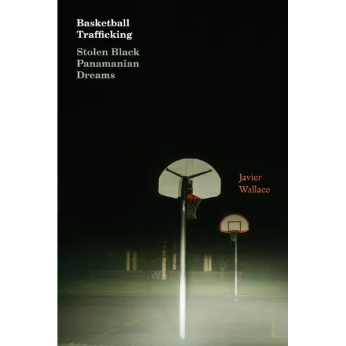 Basketball Trafficking: Stolen Black Panamanian Dreams