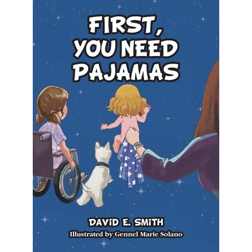 First, You Need Pajamas