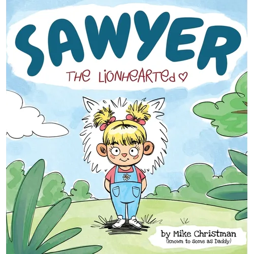 Sawyer the Lionhearted