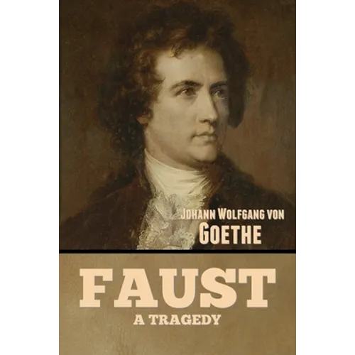 Faust: A Tragedy