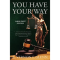 You Have Your Way