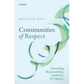 Communities of Respect: Grounding Responsibility, Authority, and Dignity