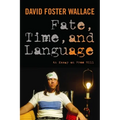 Fate, Time, and Language: An Essay on Free Will