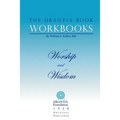 The Urantia Book Workbooks: Volume 8 - Worship and Wisdom