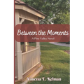Between the Moments: A Pine Valley Novel