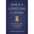 When a Loved One Is Dying