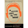 A Whore Just Like the Rest: The Musical Writings of Richard Meltzer