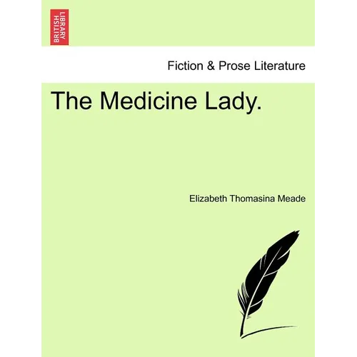 The Medicine Lady.