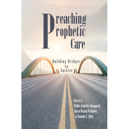 Preaching Prophetic Care: Building Bridges to Justice