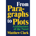 From Paragraphs to Plots: Architecture of the Novel
