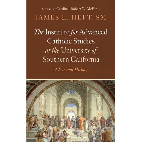 The Institute for Advanced Catholic Studies at the University of Southern California