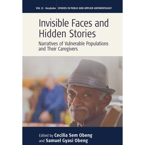 Invisible Faces and Hidden Stories: Narratives of Vulnerable Populations and Their Caregivers