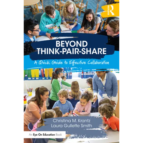Beyond Think-Pair-Share: A Quick Guide to Effective Collaboration