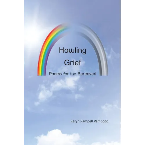Howling Grief: Poems for the Bereaved