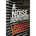 A Noise Downstairs