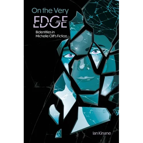 On the Very Edge: Bidentities in Michelle Cliff's Fiction