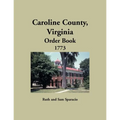 Caroline County, Virginia Order Book, 1773